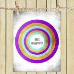 Poster Print 8x10 - Be Happy - For Your Wall Decor