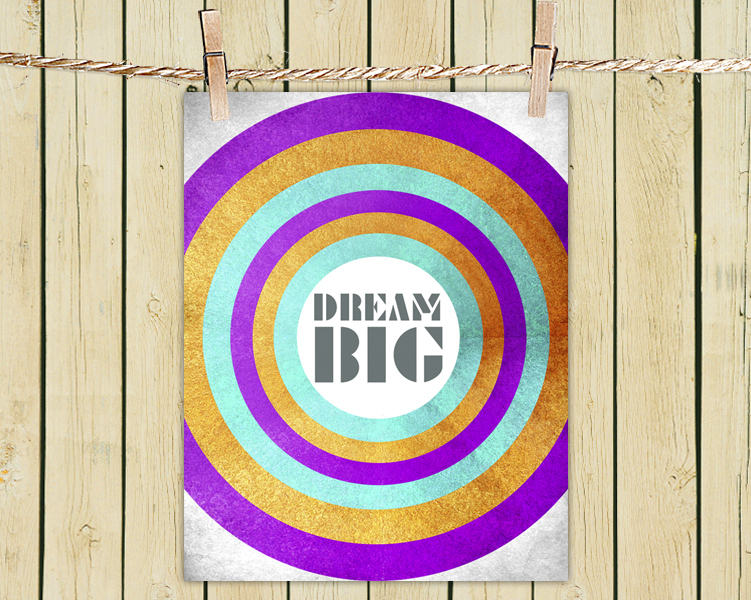 Poster Print 8x10 - Dream Big - For Your Wall Decor
